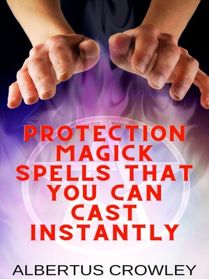 cover image of Protection Magick Spells That You Can Cast Instantly